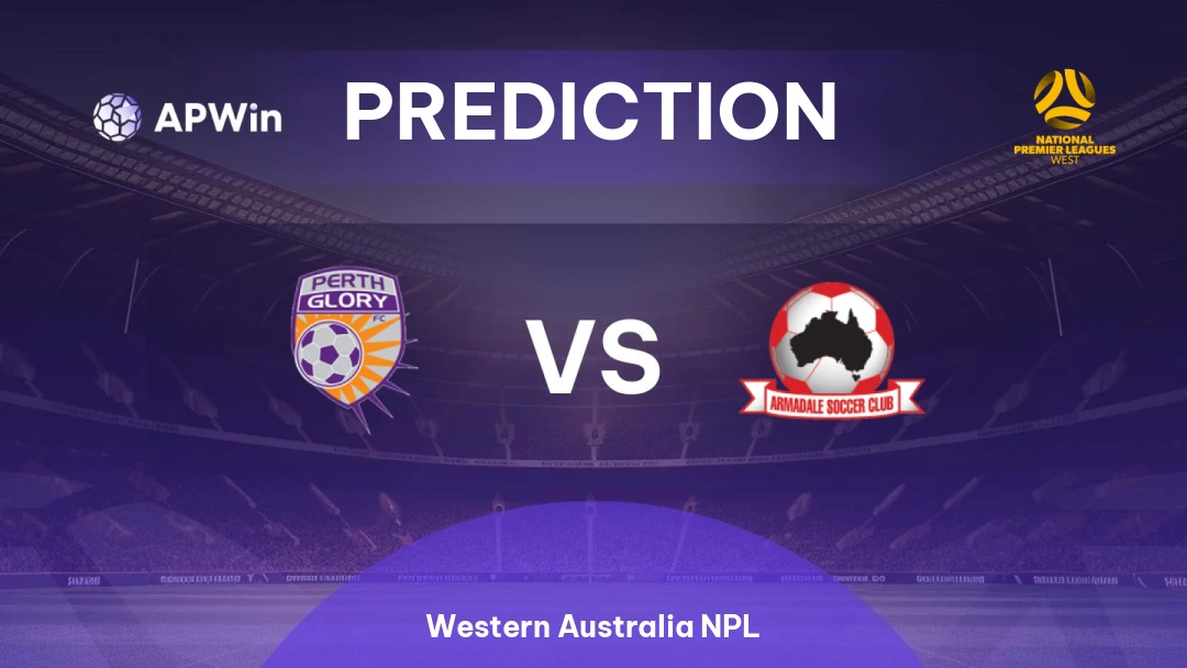 Perth Glory II vs Armadale | Prediction | Western Australia NPL | 18/07