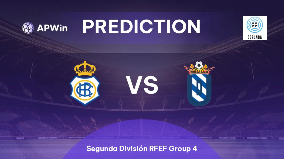 Recreativo de Huelva vs UD Melilla | Prediction | Segunda División RFEF Group 4 | 19/04