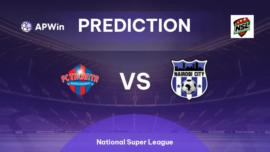 Talanta vs Nairobi City Stars | Prediction | National Super League | 07/06