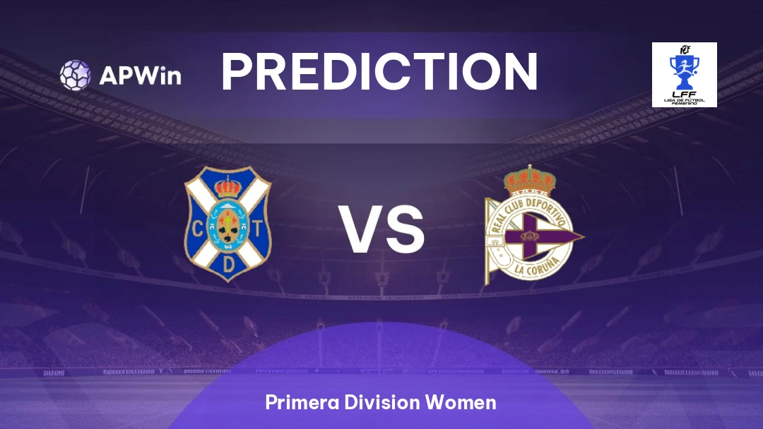 CD Tenerife Women vs La Coruña Women | Prediction | Primera Division Women | 31/05