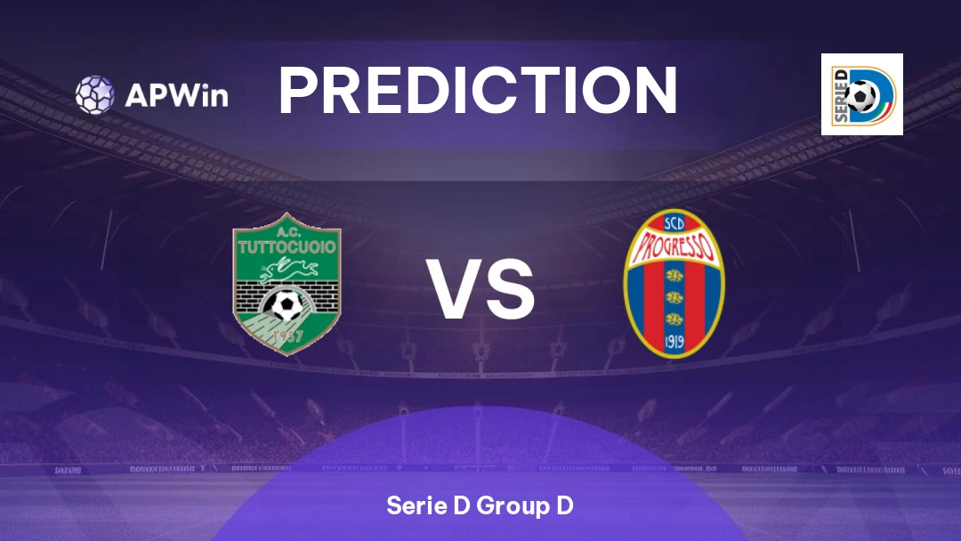 Tuttocuoio vs Progresso | Prediction | Serie D Group D | 02/04