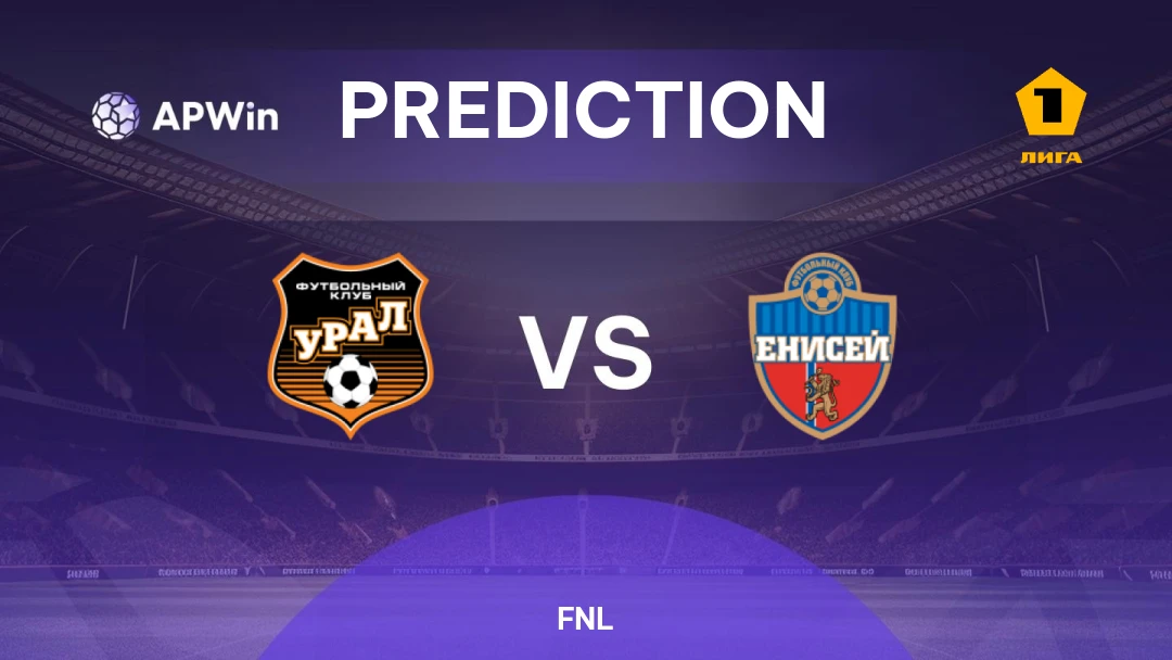 Ural vs Yenisey | Prediction | FNL | 19/07