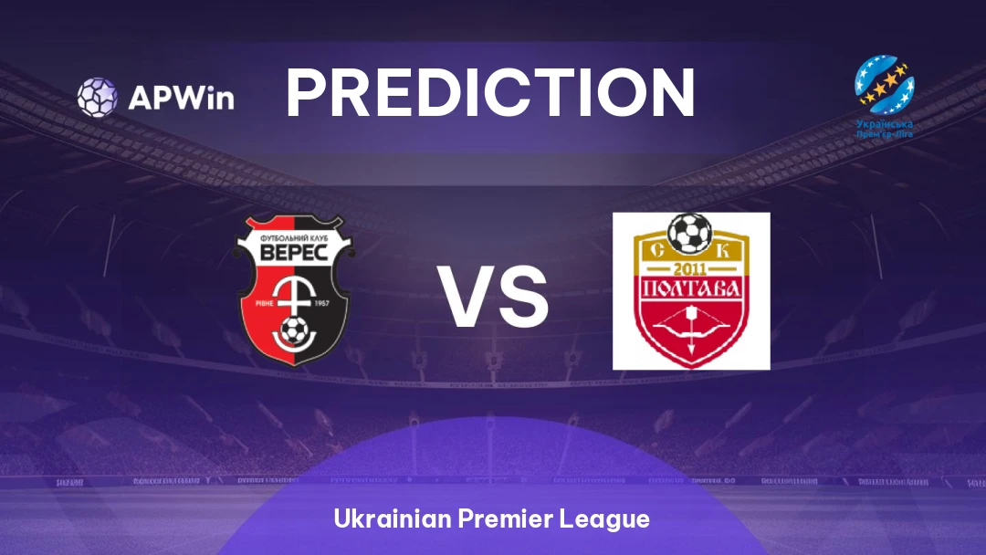 Veres vs SK Poltava Prediction | Ukrainian Premier League | 20/02