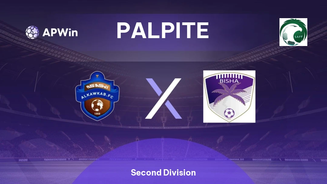 Al-Kawkab x Bisha | Palpite | Second Division | 17/02